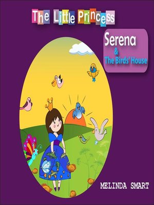 cover image of The Little Princess Serena & the Birds' House
